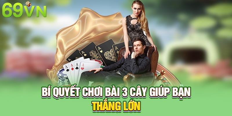 Bí quyết chơi bài giúp bạn thắng lớn