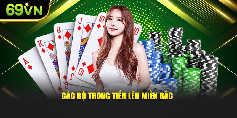 Các bộ trong Tiến Lên Miền Bắc